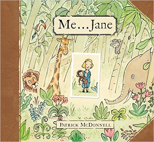 Cover of Me, Jane; has a cartoon of young Jane Goodall holding her stuffed chimpanzee, surrounded by jungle